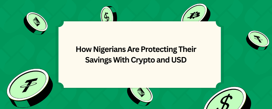 Naira Devaluation: How Nigerians Are Protecting Their Savings With Crypto and USD